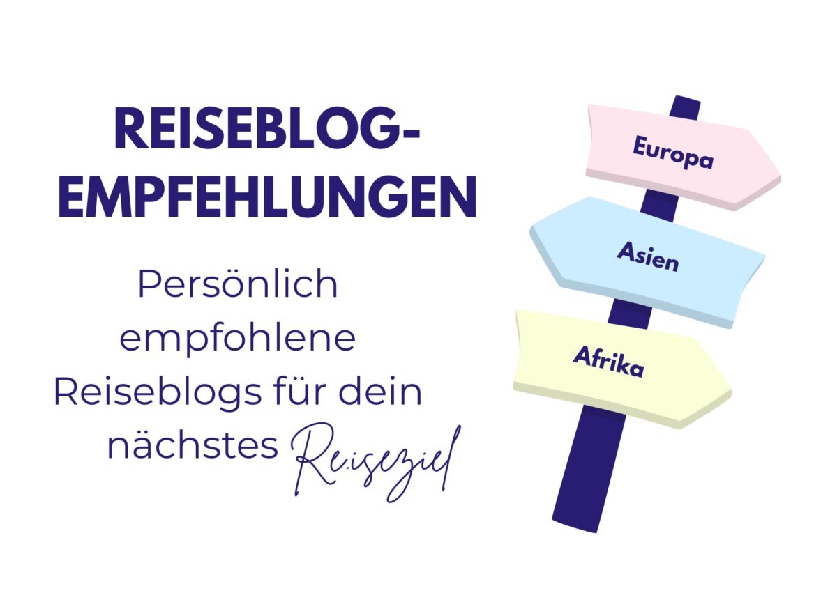 Ein Wegweiser mit den Regionen Europa, Asien und Afrika steht neben dem Text Reiseblog-Empfehlungen für dein nächstes Reiseziel.